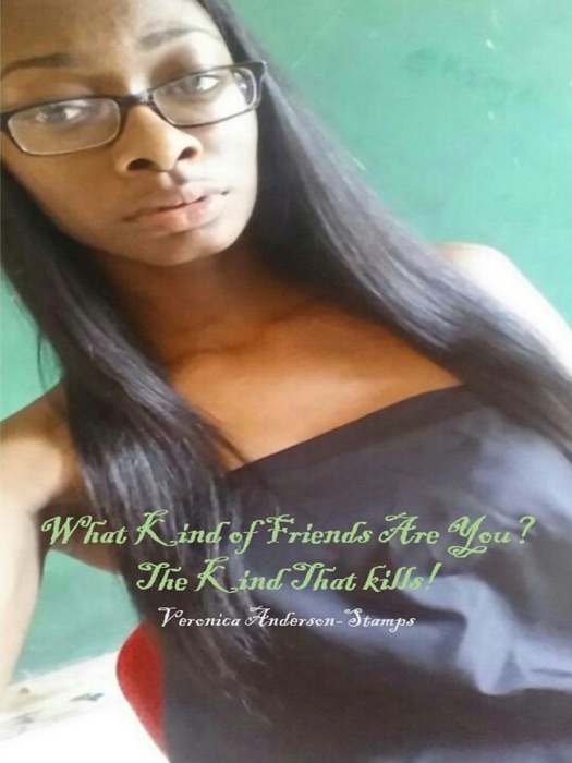 What Kind Of Friend Are You: The Kind That Kills