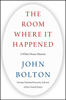 John Bolton - The Room Where It Happened artwork