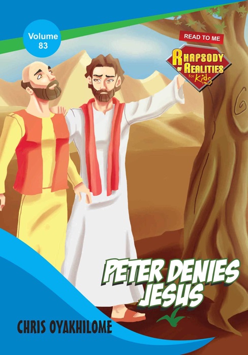 Rhapsody of Realities for Kids: Peter Denies Jesus