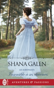 Les survivants (Tome 3) - Insensible à ses charmes - Shana Galen