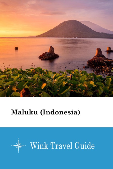 Maluku (Indonesia) - Wink Travel Guide