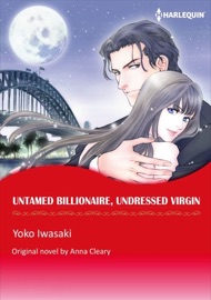 Untamed Billionaire, Undressed Virgin(Colored Version) - Yoko Iwasaki & Anna Cleary by  Yoko Iwasaki & Anna Cleary PDF Download
