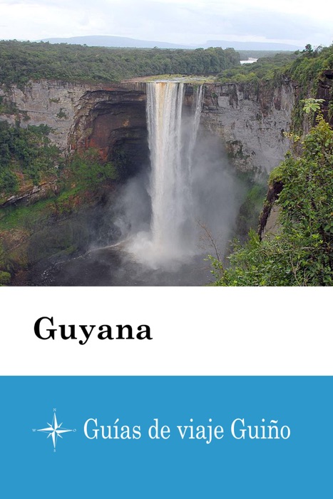 Guyana - Guías de viaje Guiño