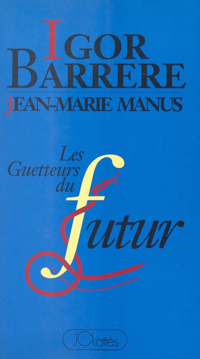 Les guetteurs du futur