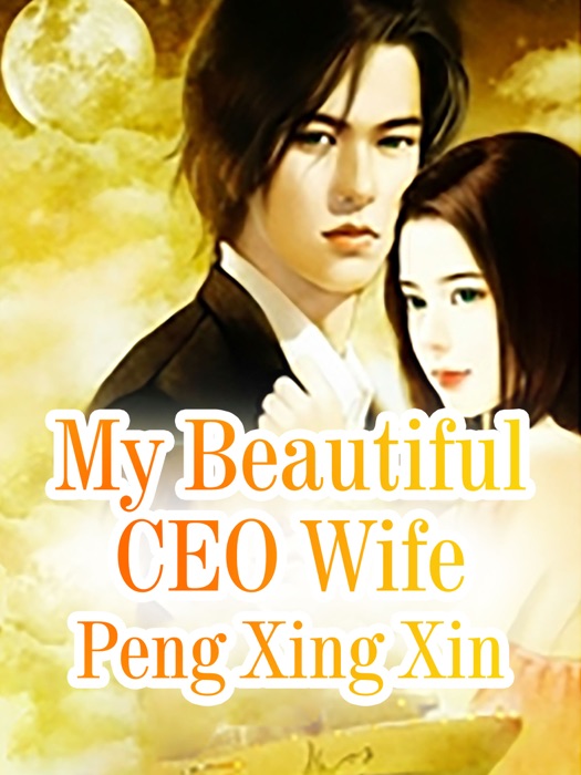 My Beautiful CEO Wife