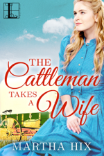 The Cattleman Takes a Wife - Martha Hix Cover Art