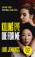 Luke Jennings - Killing Eve: Die For Me artwork