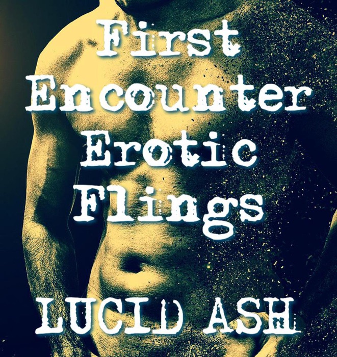 First Encounter Erotic Flings