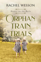 Rachel Wesson - Orphan Train Trials artwork