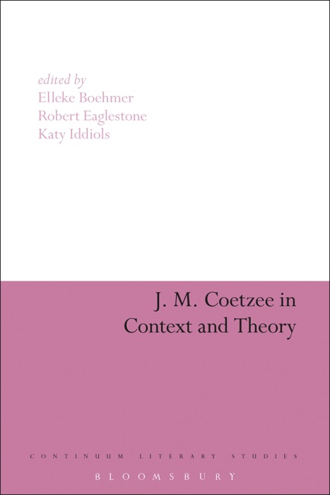 J. M. Coetzee in Context and Theory