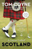 Tom Coyne - A Course Called Scotland artwork