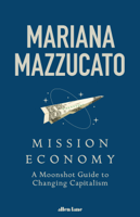 Mariana Mazzucato - Mission Economy artwork