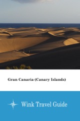 Gran Canaria (Canary Islands) - Wink Travel Guide