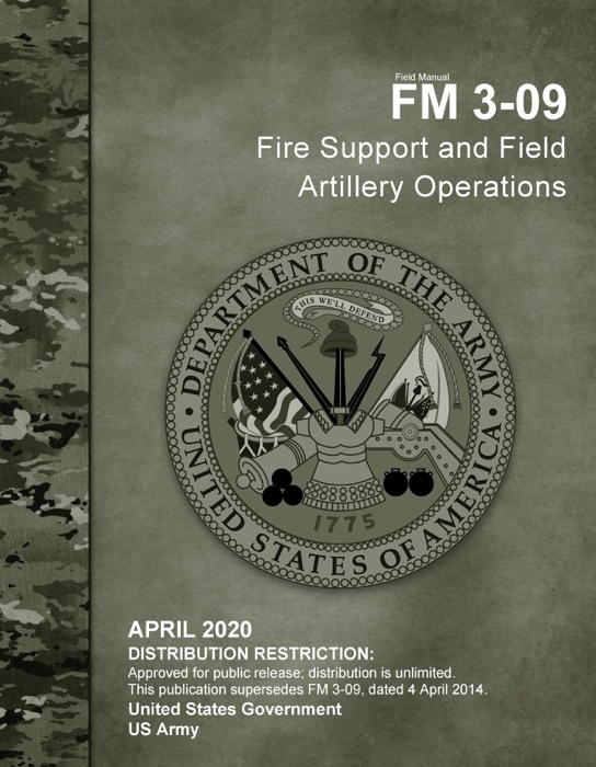 Field Manual FM 3-09 Fire Support and Field Artillery Operations April 2020