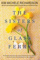 Kim Michele Richardson - The Sisters of Glass Ferry artwork