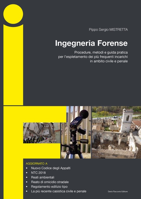 Ingegneria forense. Procedure, metodi e guida pratica per l’espletamento dei più frequenti incarichi in ambito civile e penale