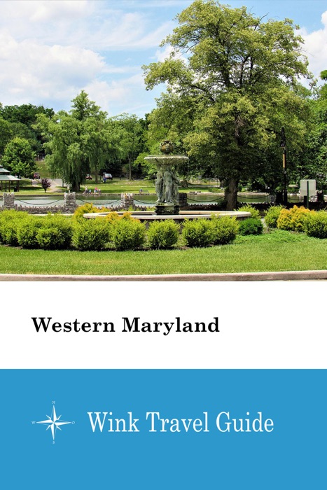 Western Maryland - Wink Travel Guide