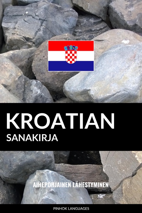 Kroatian sanakirja: Aihepohjainen lähestyminen