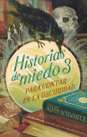 Historias de miedo para contar en la oscuridad 3 - Alvin Schwartz & Brett Helquist by  Alvin Schwartz & Brett Helquist PDF Download