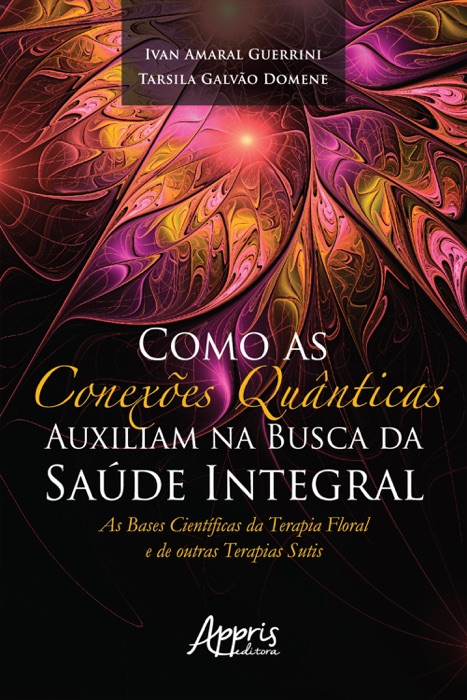 Como as Conexões Quânticas Auxiliam na Busca da Saúde Integral: