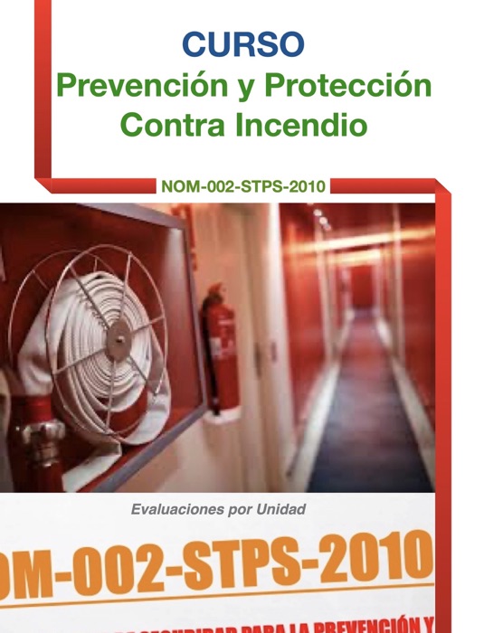 Curso NOM-002-STPS-2010, Prevención y Protección contra Incendios