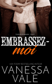 Embrassez-moi - Vanessa Vale