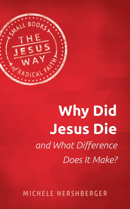 Why Did Jesus Die and What Difference Does it Make?