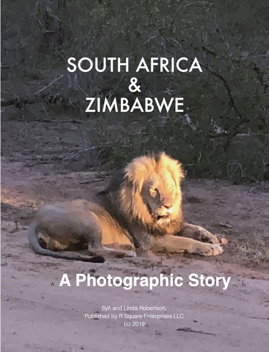 South Africa  & Zimbabwe, A Photographic Story