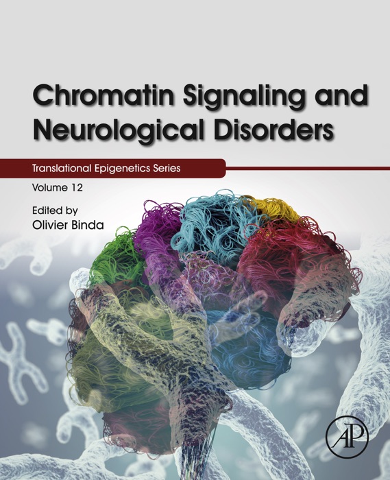 Chromatin Signaling and Neurological Disorders (Enhanced Edition)