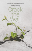 Crack the Wall - Kyoku Barbara Lutz