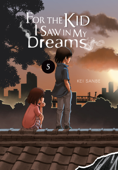 For the Kid I Saw in My Dreams, Vol. 5 - Kei Sanbe