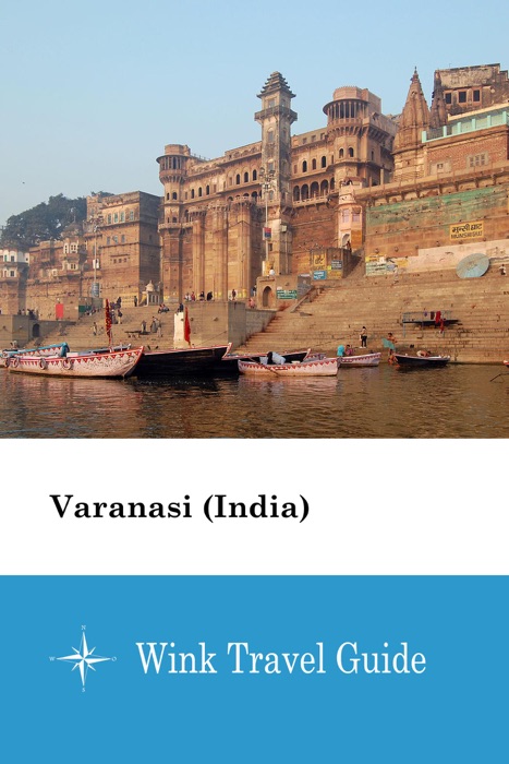 Varanasi (India) - Wink Travel Guide