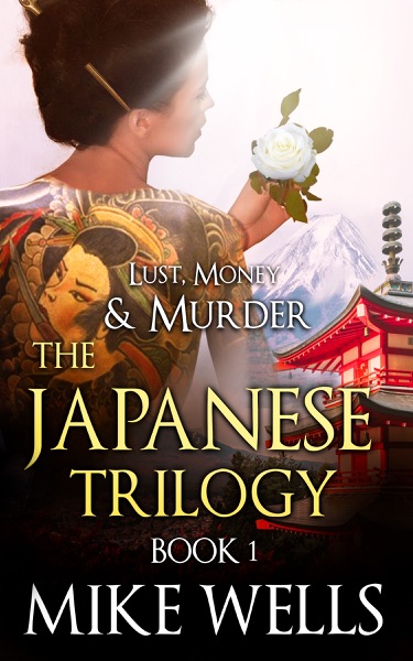 The Japanese Trilogy, Book 1 (Lust, Money & Murder Series)