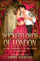 Tammy Andresen - Wicked Lords of London Books 4-6 artwork