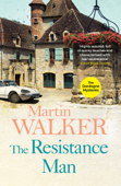 The Resistance Man - Martin Walker