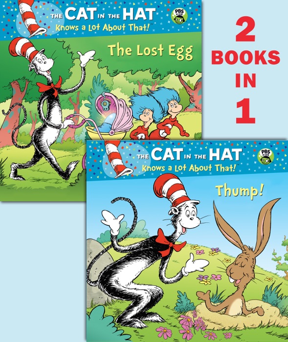 Thump!/The Lost Egg (Dr. Seuss/The Cat in the Hat Knows a Lot About That!)