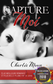 Capture-moi - Charlie Moon & Homoromance Editions
