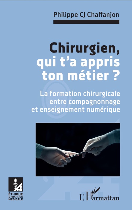 Chirurgien, qui t'a appris ton métier ?