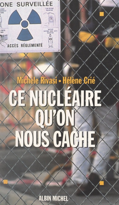 Download ~ Ce nucléaire qu'on nous cache * by Hélène Crié & Michèle Rivasi ~ Book PDF Kindle ePub Free