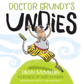 Doctor Grundy's Undies - Dawn McMillan