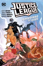 Justice League Vol. 2: Graveyard of Gods (Scott Snyder) - Scott Snyder & James Tynion IV by  Scott Snyder & James Tynion IV PDF Download