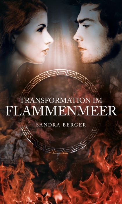 Transformation im Flammenmeer