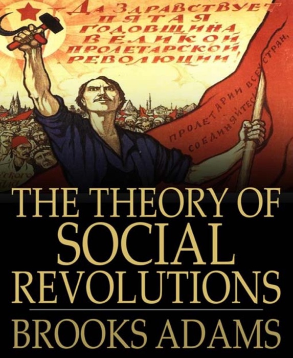 The Theory of Social Revolutions