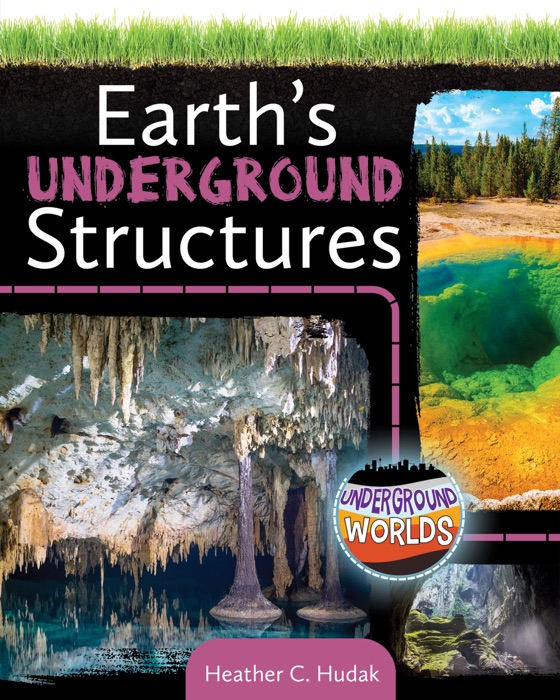 Earth's Underground Structures