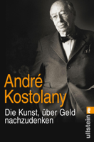 André Kostolany - Die Kunst, über Geld nachzudenken artwork