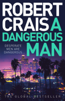 Robert Crais - A Dangerous Man artwork