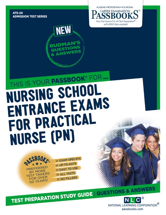 NURSING SCHOOL ENTRANCE EXAMINATIONS FOR PRACTICAL NURSES (PN)