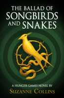 Suzanne Collins - The Ballad of Songbirds and Snakes (A Hunger Games Novel) artwork