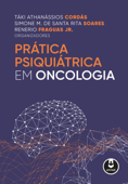 Prática Psiquiátrica em Oncologia - Táki Athanássios Cordás