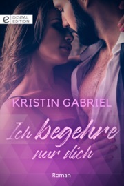 Ich begehre nur dich - Kristin Gabriel by  Kristin Gabriel PDF Download